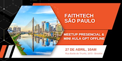 Imagen principal de FaithTech São Paulo - Meetup Abril