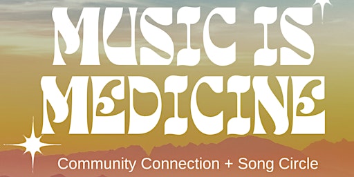 Primaire afbeelding van Music is Medicine Community Night