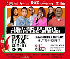 PLAY TOO MUCH FEST : CINCO DE MY HOE .. IT’s JUST COMEDY primary image