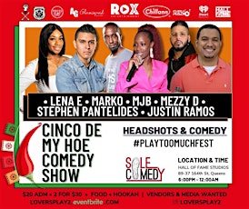PLAY TOO MUCH FEST : CINCO DE MY HOE COMEDY SHOW