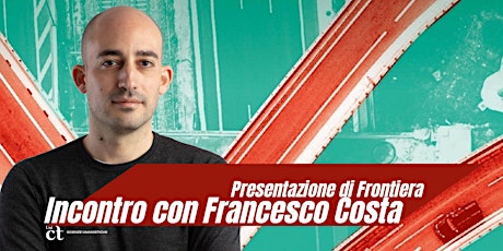 Incontro con Francesco Costa | Frontiera, il libro