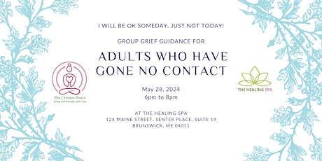 I Will Be OK Someday, Just Not Today:  Adults who have Gone No Contact
