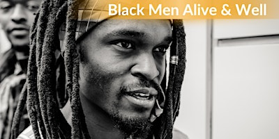 Black Men Alive & Well primary image