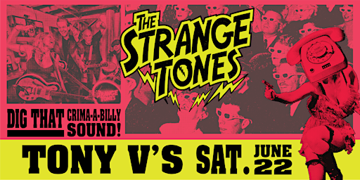 Imagem principal do evento The Strange Tones at Tony V's Garage