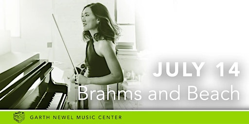 Hauptbild für Brahms and Beach: GNPQ with violinist Yvonne Lam