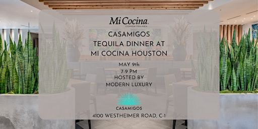 Imagem principal de Casamigos Tequila Dinner at Mi Cocina Houston Hosted by Modern Luxury