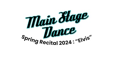 Imagem principal de "Elvis" Spring Recital 2024 Show #1
