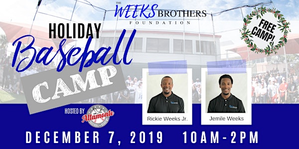 The Weeks Brothers Holiday Baseball Camp 2019