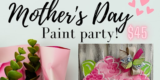 Hangar 38 Mother’s Day Paint Party