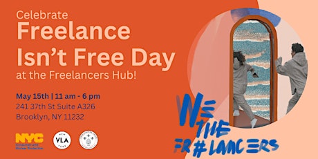 Freelance Isn't Free Day at the Hub!