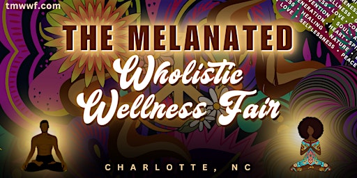 Imagem principal do evento The Melanated Wholistic Wellness Fair
