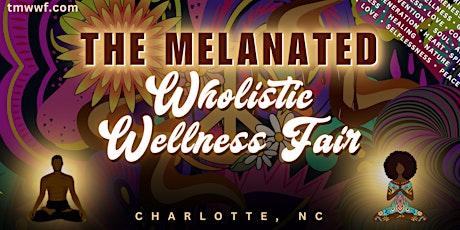 The Melanated Wholistic Wellness Fair