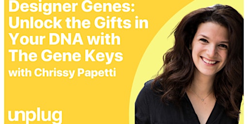 Imagem principal do evento Designer Genes: Unlock the Gifts in Your DNA with The Gene Keys with Chriss