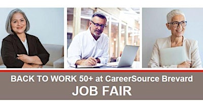 Primaire afbeelding van BACK TO WORK 50+ at CareerSource Brevard JOB FAIR