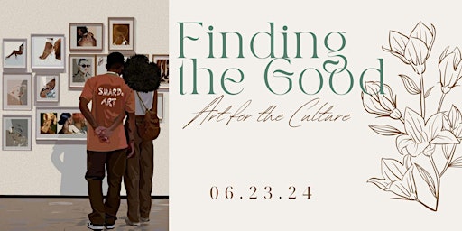 Imagem principal do evento Finding the Good: Art for the Culture