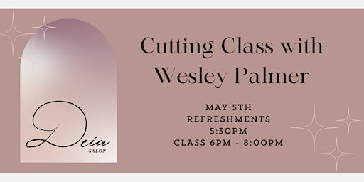Imagem principal de Hanzo Shears & Deia Salon Present Wesley Palmer Cutting Class