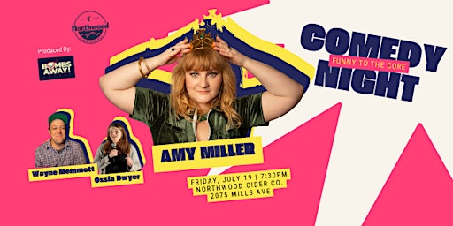 Imagem principal do evento Amy Miller - Funny to the Core Comedy Show