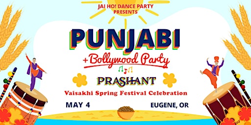 Primaire afbeelding van Punjabi & Bollywood Dance Party | DJ PRASHANT | Vaisakhi • Eugene, OR