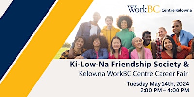 Imagem principal do evento Ki-Low-Na Friendship Society & Kelowna WorkBC Centre Career Fair