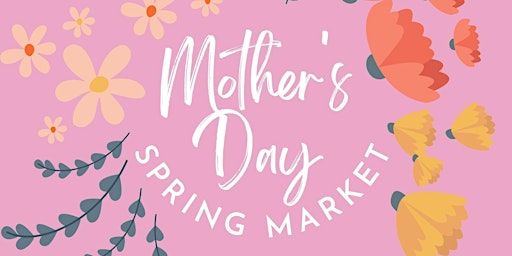 Hauptbild für QRY Mother's Day Spring Market