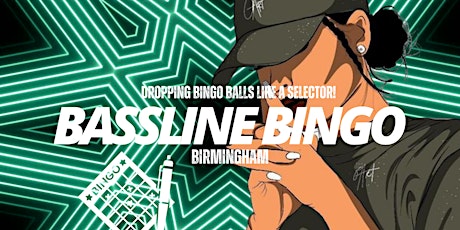 BASSLINE BINGO - SAT 22 JUNE - BIRMINGHAM LAUNCH