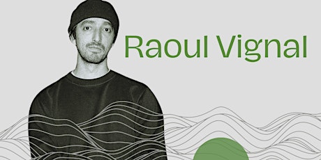 Raoul Vignal + Frankie On Earth