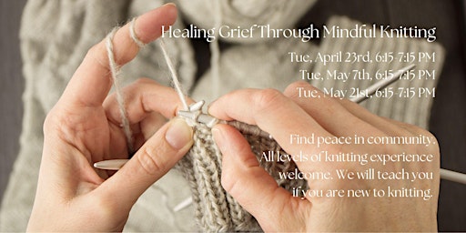 Primaire afbeelding van Healing Grief Through Mindful Knitting Group