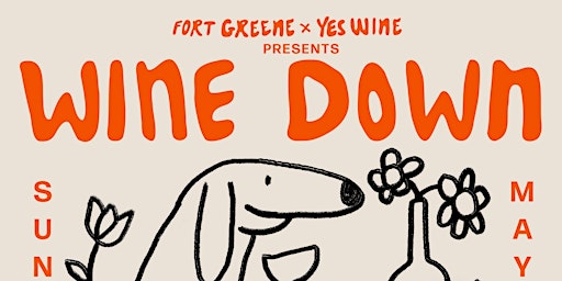 Immagine principale di Fort Greene X Yes Wines Presents: WINE DOWN 