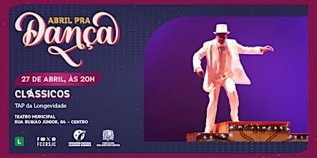 Imagem principal do evento Mostra de dança ABRIL PRA DANÇA - CLÁSSICOS TAP DA LONGEVIDADE