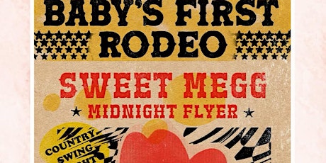 Image principale de BABY'S FIRST RODEO-- Sweet Megg and Midnight Flyer