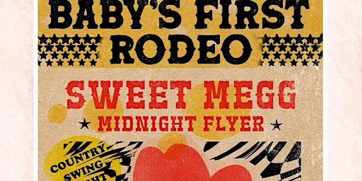 Imagen principal de BABY'S FIRST RODEO-- Sweet Megg and Midnight Flyer