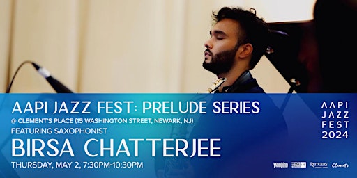 Birsa Chatterjee Quartet (AAPI Jazz Fest : Prelude Series)