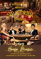Primaire afbeelding van NEW SPEAKEASY * Sip & Drink Fridays( Ladies Night )