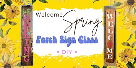 Spring has Sprung Porch Sign Painting Class