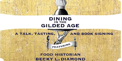 Dining in the Gilded Age primary image