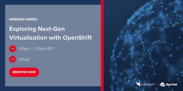 Exploring Next-Gen Virtualization with OpenShift