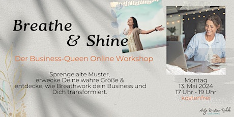 Breathe & Shine:  Erwecke deine Business-Queen!  Online Workshop