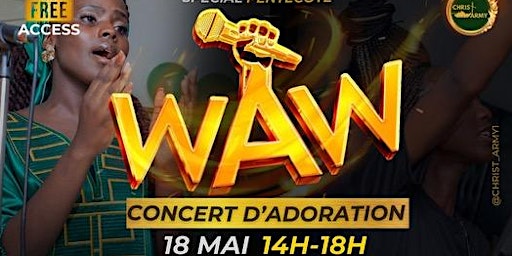 WAW : CONCERT GRATUIT SPÉCIAL PENTECÔTE - Abidjan