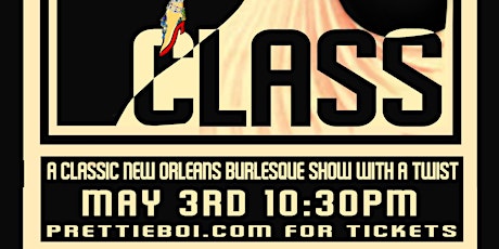 Class: A Classic New Orleans Burlesque Show with a Twist