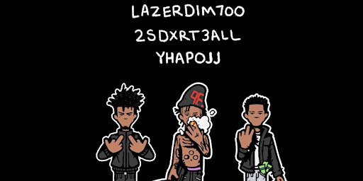 Image principale de LazerDim700, 2sdxrt3all, Yhapojj Live in Houston TX