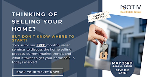 Image principale de Unlocking Success: Home Seller Seminar with The Motiv Group