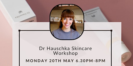 Dr Hauschka Skincare Workshop