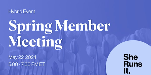 HYBRID EVENT: Spring Member Meeting