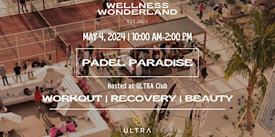 Imagem principal do evento Wellness Wonderland x Ultra: Padel Paradise