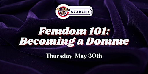 Imagem principal do evento HMU Academy: Femdom 101 - Becoming a Domme