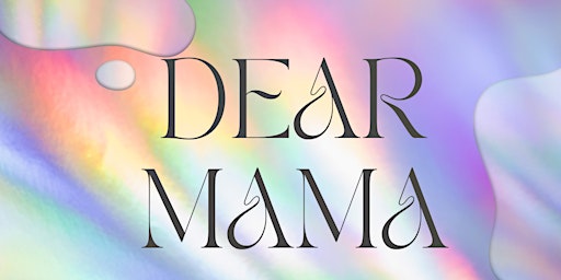 Dear Mama:  A Mother's Day Floral Class  primärbild