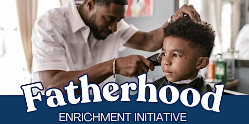 Primaire afbeelding van Fatherhood Enrichment Initative