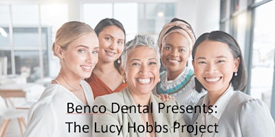 Imagen principal de Benco Dental Presents: The Lucy Hobbs Project