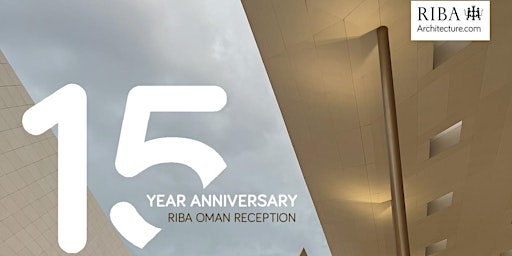 Imagem principal do evento 15th Anniversary of the RIBA Gulf Chapter - Oman Reception
