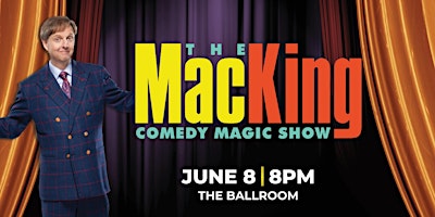 The Mac King Comedy Magic Show primary image